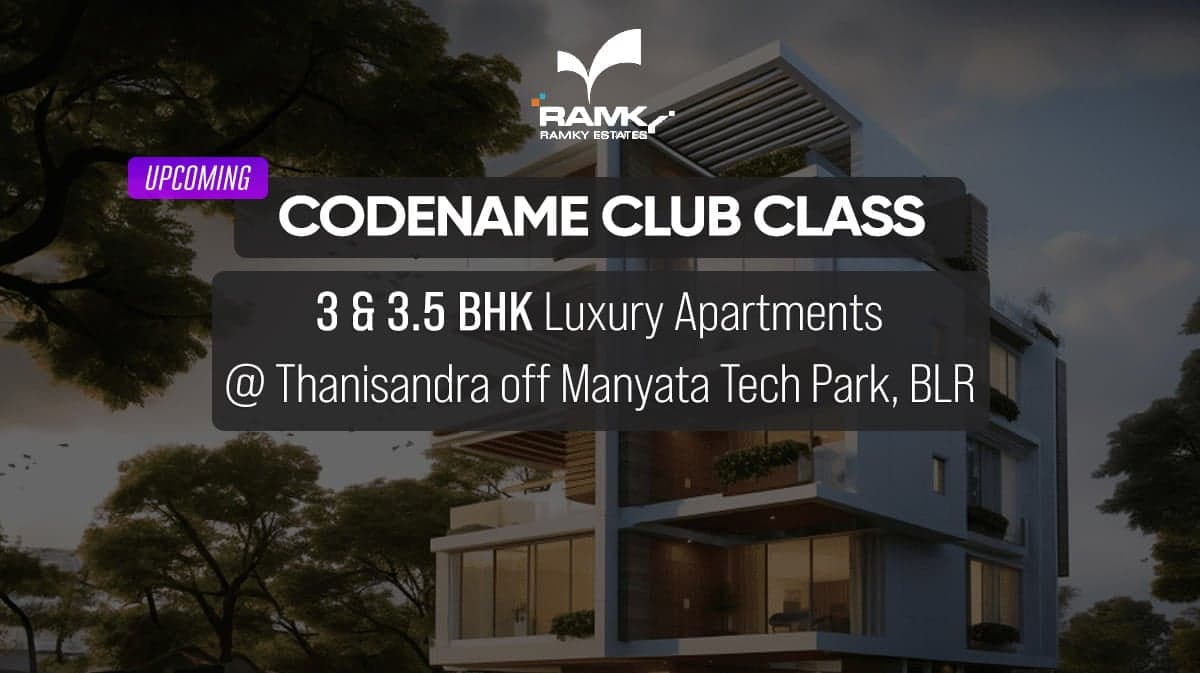 Ramky Codename Club Class Bangalore