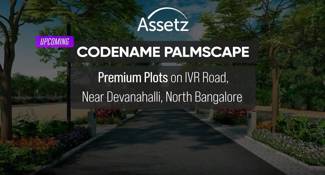 Assetz Codename Palmscape Bangalore