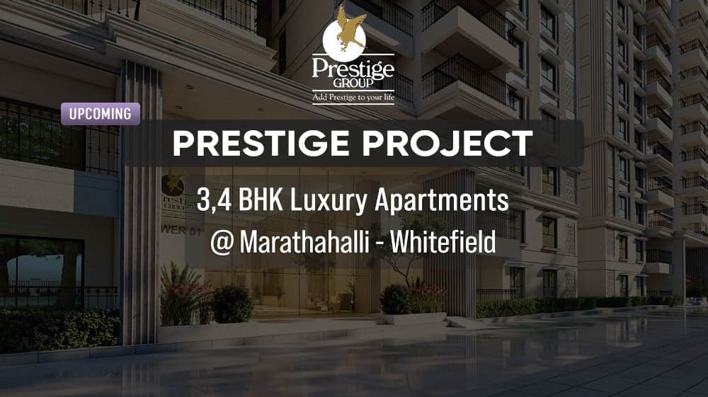 Prestige Marathahalli Bangalore Upcoming