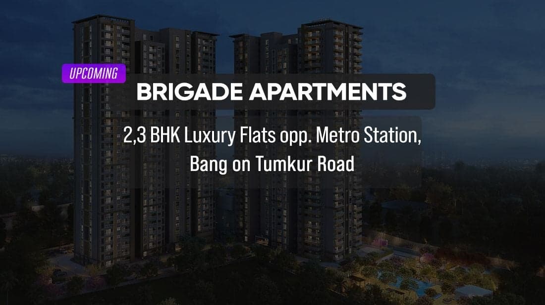 Upcoming Brigade Apartments Bangalore